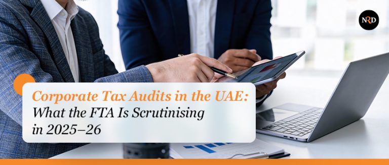Corporate Tax Audits in the UAE: What the FTA Is Scrutinising in 2025–26