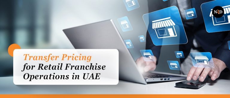 Transfer Pricing for Retail Franchise Operations in UAE