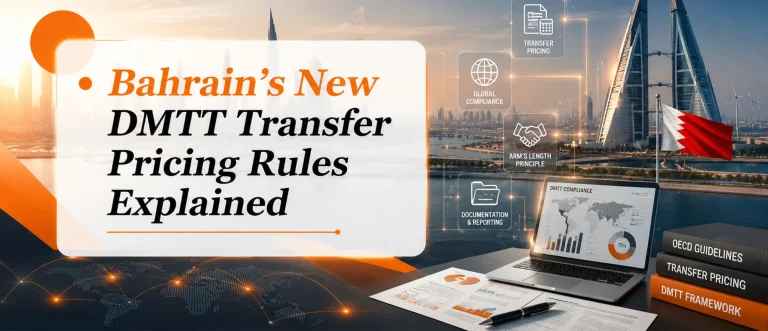 Bahrain's New DMTT Transfer Pricing Rules Explained