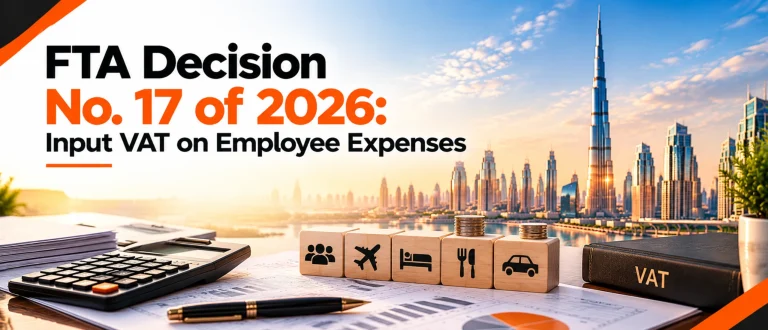 FTA Decision No. 17 of 2026 Input VAT on Employee Expenses