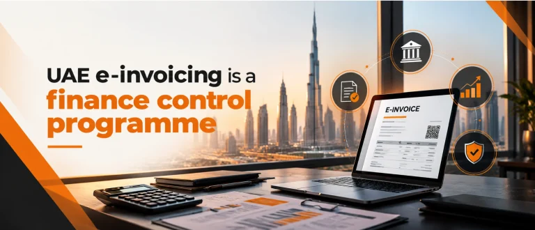 UAE e-invoicing is a finance control programme